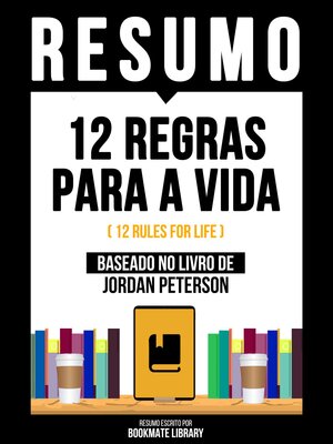 cover image of Resumo--12 Regras Para a Vida (12 Rules For Life)--Baseado No Livro De Jordan Peterson